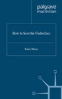 Cover: How to Save the Underclass - Palgrave Macmillan