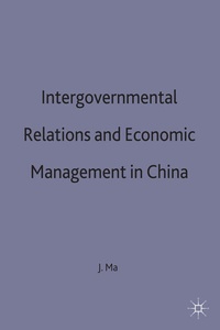 Enlarge image Cover: Intergovernmental Relations and Economic Management in China - Palgrave Macmillan