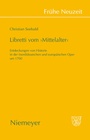 Cover: Libretti vom 'Mittelalter' - De Gruyter