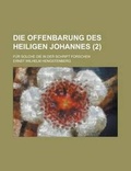 Cover: Die Offenbarung Des Heiligen Johannes; Fur Solche Die in Der Schrift Forschen (2) - Rarebooksclub.com