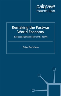 Enlarge image Cover: Remaking the Postwar World Economy - Palgrave Macmillan