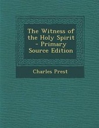 Enlarge image Cover: The Witness of the Holy Spirit - Primary Source Edition - Nabu Press