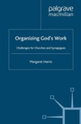 Cover: Organizing God's Work - Palgrave Macmillan