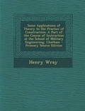Cover: Some Applications of Theory to the Practice of Construction - Nabu Press