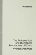 Cover: The Philosophical and Theological Foundations of Ethics - Palgrave Macmillan