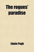 Cover: The Rogues' Paradise; An Extravaganza - General Books