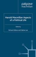 Cover: Harold Macmillan: Aspects of a Political Life - Palgrave Macmillan