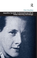 Cover: Jaqueline Tyrwhitt: A Transnational Life in Urban Planning and Design - Routledge