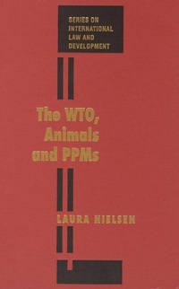 Bild: The WTO, Animals and PPMs - Transnational Publishers Inc.,U.S.