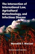 Bild: The Intersection of International Law, Agricultural Biotechnology, and Infectious Disease - Transnational Publishers Inc.,U.S.