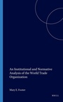Cover: An Institutional and Normative Analysis of the World Trade Organization - Martinus Nijhoff