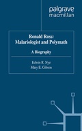 Cover: Ronald Ross: Malariologist and Polymath - Palgrave Macmillan