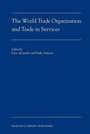 Cover: The World Trade Organization and Trade in Services - Martinus Nijhoff