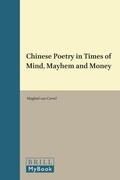 Cover: Chinese Poetry in Times of Mind, Mayhem and Money - Brill