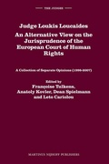 Cover: Judge Loukis Loucaides. An Alternative View on the Jurisprudence of the European Court of Human Rights - Martinus Nijhoff
