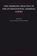 Cover: The Emerging Practice of the International Criminal Court - Martinus Nijhoff