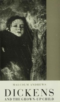 Cover: Dickens and the Grown-Up Child - Palgrave Macmillan