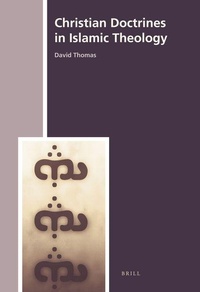 Enlarge image Cover: Christian Doctrines in Islamic Theology - Brill