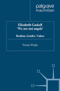 Enlarge image Cover: Elizabeth Gaskell: 'We Are Not Angels' - Palgrave Macmillan