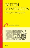 Cover: Dutch Messengers: A History of Science Publishing, 1930-1980 - Brill