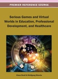 Cover: Serious Games and Virtual Worlds in Education, Professional Development, and Healthcare - Idea Group,U.S.