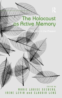 Enlarge image Cover: The Holocaust as Active Memory - Routledge