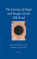 Cover: The Journey of Maps and Images on the Silk Road - Brill