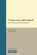 Cover: "A man very well studyed": New Contexts for Thomas Browne - Brill
