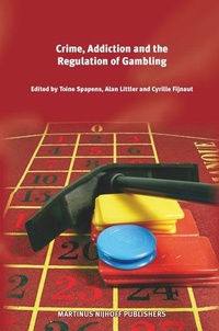 Enlarge image Cover: Crime, Addiction and the Regulation of Gambling - Martinus Nijhoff