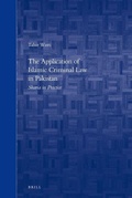 Cover: The Application of Islamic Criminal Law in Pakistan - Martinus Nijhoff