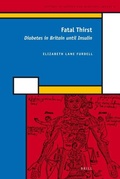 Cover: Fatal Thirst: Diabetes in Britain until Insulin - Brill