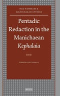 Cover: Pentadic Redaction in the Manichaean Kephalaia - Brill