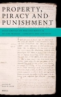 Cover: Property, Piracy and Punishment: Hugo Grotius on War and Booty in De iure praedae - Brill