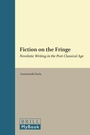Cover: Fiction on the Fringe: Novelistic Writing in the Post-Classical Age - Brill