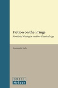 Cover: Fiction on the Fringe: Novelistic Writing in the Post-Classical Age - Brill