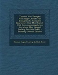 Cover: Thomas Von Kempen Nachfolge Christi Fur Evangelische Christen Bearbeitet Und Mit Beicht-Und Communionsgebeten Versehen Mon August Ludwig Gottlob Krehl - Nabu Press