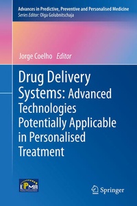 Enlarge image Cover: Drug Delivery Systems: Advanced Technologies Potentially Applicable in Personalised Treatment - Springer