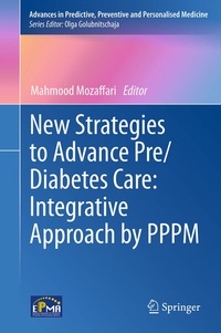 Abbildung von: New Strategies to Advance Pre/Diabetes Care: Integrative Approach by PPPM - Springer