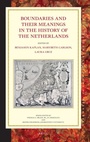 Cover: Boundaries and their Meanings in the History of the Netherlands - Brill