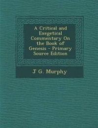 Enlarge image Cover: A Critical and Exegetical Commentary on the Book of Genesis - Primary Source Edition - Nabu Press