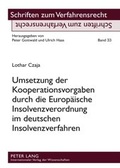 Cover: Umsetzung der Kooperationsvorgaben durch die Europaeische Insolvenzverordnung im deutschen Insolvenzverfahren - Peter Lang Verlag