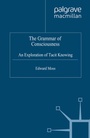 Cover: The Grammar of Consciousness - Palgrave Macmillan