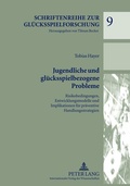 Cover: Jugendliche und gl&uuml;cksspielbezogene Probleme - Peter Lang Verlag