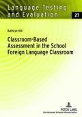 Cover: Classroom-Based Assessment in the School Foreign Language Classroom - Peter Lang Verlag