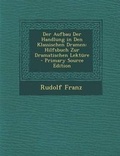 Cover: Der Aufbau Der Handlung in Den Klassischen Dramen - Nabu Press