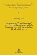 Cover: &laquo;Leoninische Vereinbarungen&raquo; und Ergebnisbeteiligungspflicht im deutschen und italienischen Gesellschaftsrecht - Peter Lang Verlag