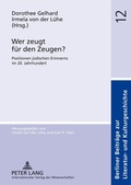 Cover: Wer zeugt f&uuml;r den Zeugen? - Peter Lang Verlag