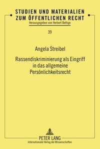 Abbildung von: Rassendiskriminierung als Eingriff in das allgemeine Persönlichkeitsrecht - Peter Lang Verlag