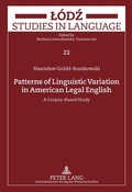 Cover: Patterns of Linguistic Variation in American Legal English - Peter Lang Verlag