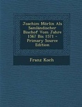 Cover: Joachim Morlin ALS Samlandischer Bischof Vom Jahre 1567 Bis 1571 - Primary Source Edition - Nabu Press